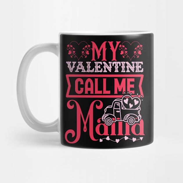 My valentine call me mama by Fun Planet